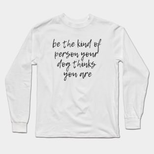 Kind of Person Long Sleeve T-Shirt